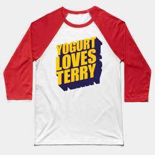 Yogurt Loves Terry Baseball T-Shirt